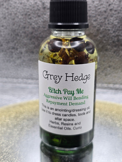 B!tch pay me ritual oil